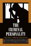 The Criminal Personality: A Profile for Change, Volume I
