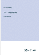 The Crimson Blind: in large print