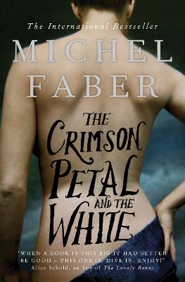 The Crimson Petal And The White - Faber, Michel