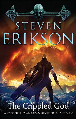 The Crippled God: Book Ten of the Malazan Book of the Fallen - Erikson, Steven
