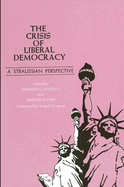 The Crisis of Liberal Democracy: A Straussian Perspective