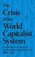 The Crisis of the World Capitalist System: Perspectives and Tasks of the Socialist Equlity Party