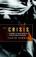 The Crisis: The President, the Prophet, and the Shah-1979 and the Coming of Militant Islam