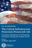 The Critical Infrastructure Protection Process Job Aid: Emergency Management and Response-Information Sharing and Analysis Center