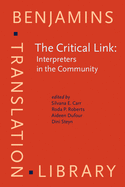 The Critical Link: Interpreters in the Community: Papers from the 1st International Conference on Interpreting in Legal, Health and Social Service Settings, Geneva Park, Canada, 1-4 June 1995