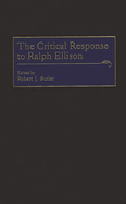 The Critical Response to Ralph Ellison