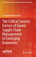 The Critical Success Factors of Green Supply Chain Management in Emerging Economies