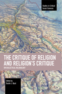 The Critique of Religion and Religion's Critique: On Dialectical Religiology