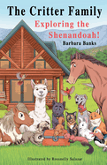 The Critter Family: Exploring the Shenandoah! (Illustrated Action & Adventure Chapter Book for Ages 7-12/The Critter Family Series Book 2)