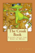 The Croak Book: Living with the End in Mind