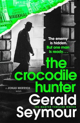 The Crocodile Hunter: The spellbinding new thriller from the master of the genre - Seymour, Gerald