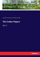 The Croker Papers: Vol. 2