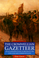 The Cromwellian Gazetteer: An Illustrated Guide to Britain in the Civil War and Commonwealth