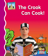 The Crook Can Cook!