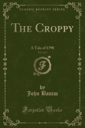 The Croppy, Vol. 2 of 3: A Tale of 1798 (Classic Reprint)