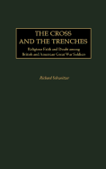 The Cross and the Trenches: Religious Faith and Doubt Among British and American Great War Soldiers