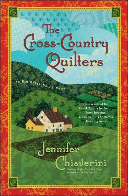 The Cross-Country Quilters: An ELM Creek Quilts Novel - Chiaverini, Jennifer