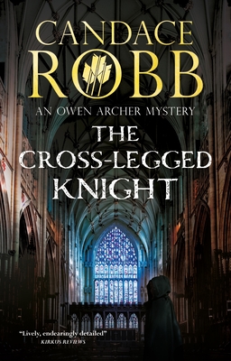 The Cross-Legged Knight - Robb, Candace