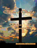 The Cross of Christ: A Divine Perspective