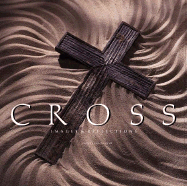 The Cross: Selected Writings & Images - Lucado, Max