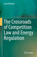 The Crossroads of Competition Law and Energy Regulation