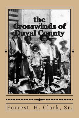 The Crosswinds of Duval County - Clark Sr, Forrest H