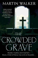 The Crowded Grave: The Dordogne Mysteries 4