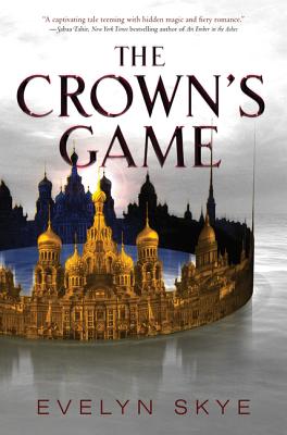 The Crown's Game - Skye, Evelyn