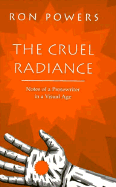The Cruel Radiance - Powers, Ron