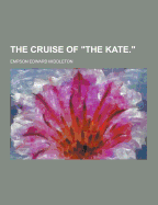 The Cruise of the Kate.
