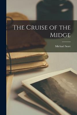 The Cruise of the Midge - Scott, Michael