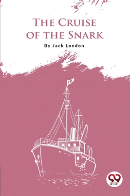 The Cruise Of The Snark - London, Jack