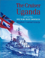 The Cruiser Uganda: One War - Many Conflicts