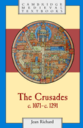 The Crusades, c.1071-c.1291
