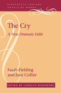 The Cry: A New Dramatic Fable