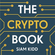 The Crypto Book: How to Invest Safely in Bitcoin and Other Cryptocurrencies