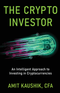 The Crypto Investor: An Intelligent Approach to Investing in Cryptocurrencies