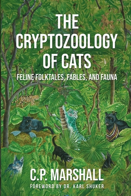 The Cryptozoology of Cats - Marshall, C P
