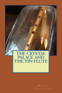 The Crystal Palace and the Tin Flute