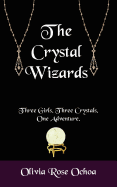 The Crystal Wizards