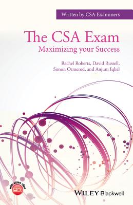 The CSA Exam: Maximizing your Success - Roberts, Rachel, and Russell, David, and Ormerod, Simon