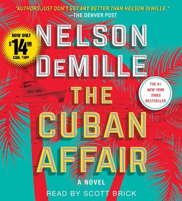 The Cuban Affair - DeMille, Nelson, and Brick, Scott (Read by)