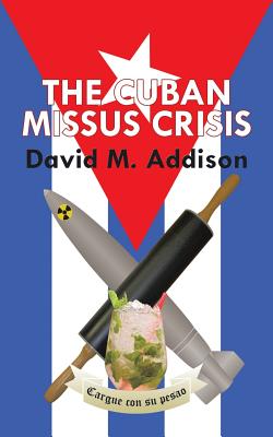 The Cuban Missus Crisis - Addison, David M