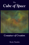 The Cube of Space: Container of Creation