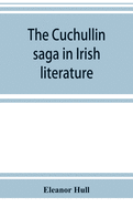 The Cuchullin saga in Irish literature