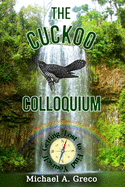 The Cuckoo Colloquium: Getting Lost to Find Yourself