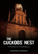 The Cuckoos' Nest: Five Hundred Years of Cambridge Spies