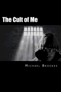 The Cult of Me - Brookes, Michael