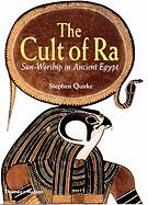 The Cult of Ra: Sun-Worship in Ancient Egypt