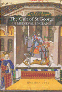 The Cult of Saint George in Medieval England